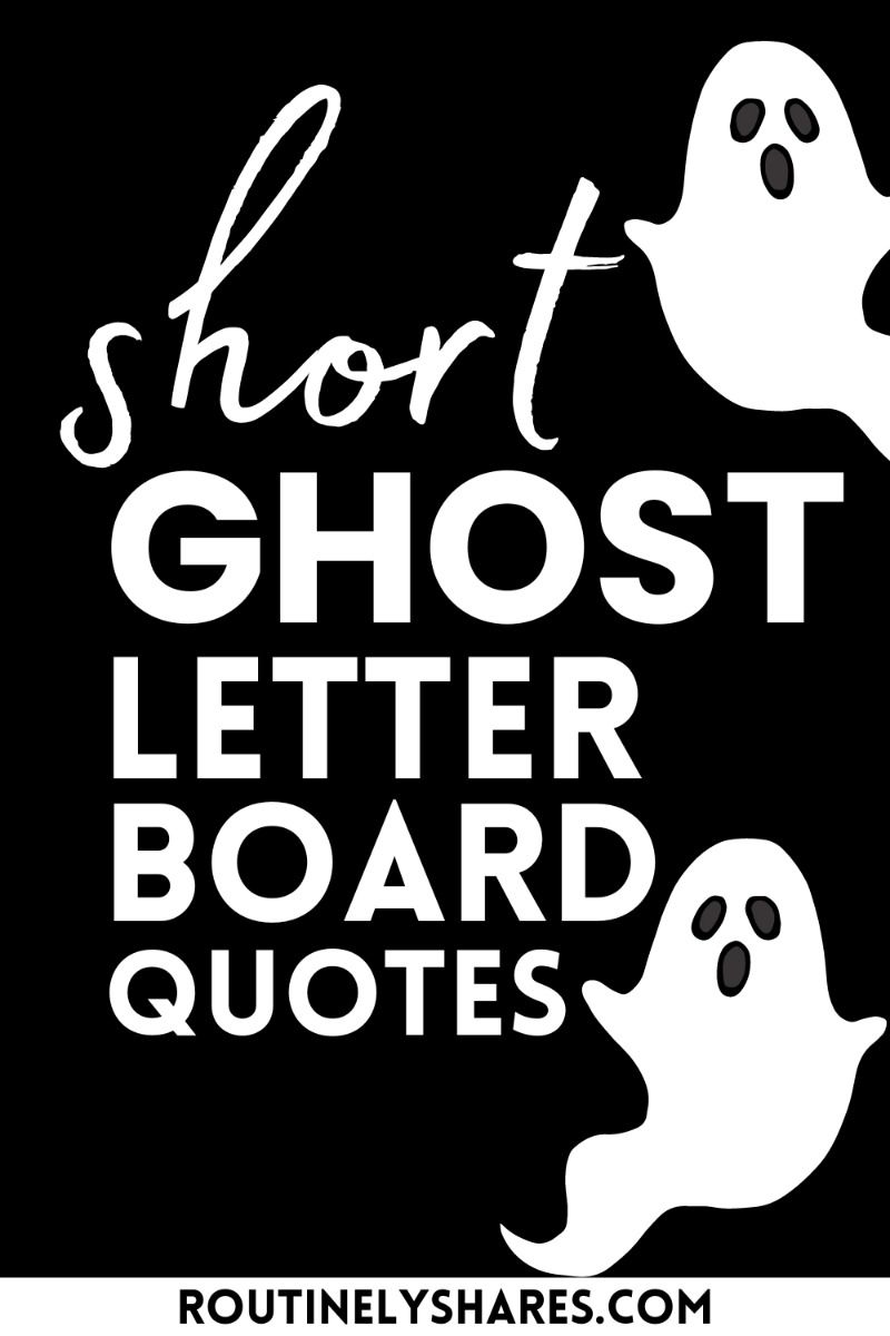 100 Short Ghost Letter Board Quotes for that Spooky Vibe