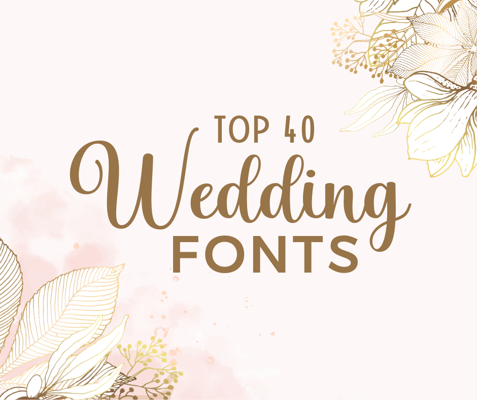 40 Must See Wedding Font Ideas
