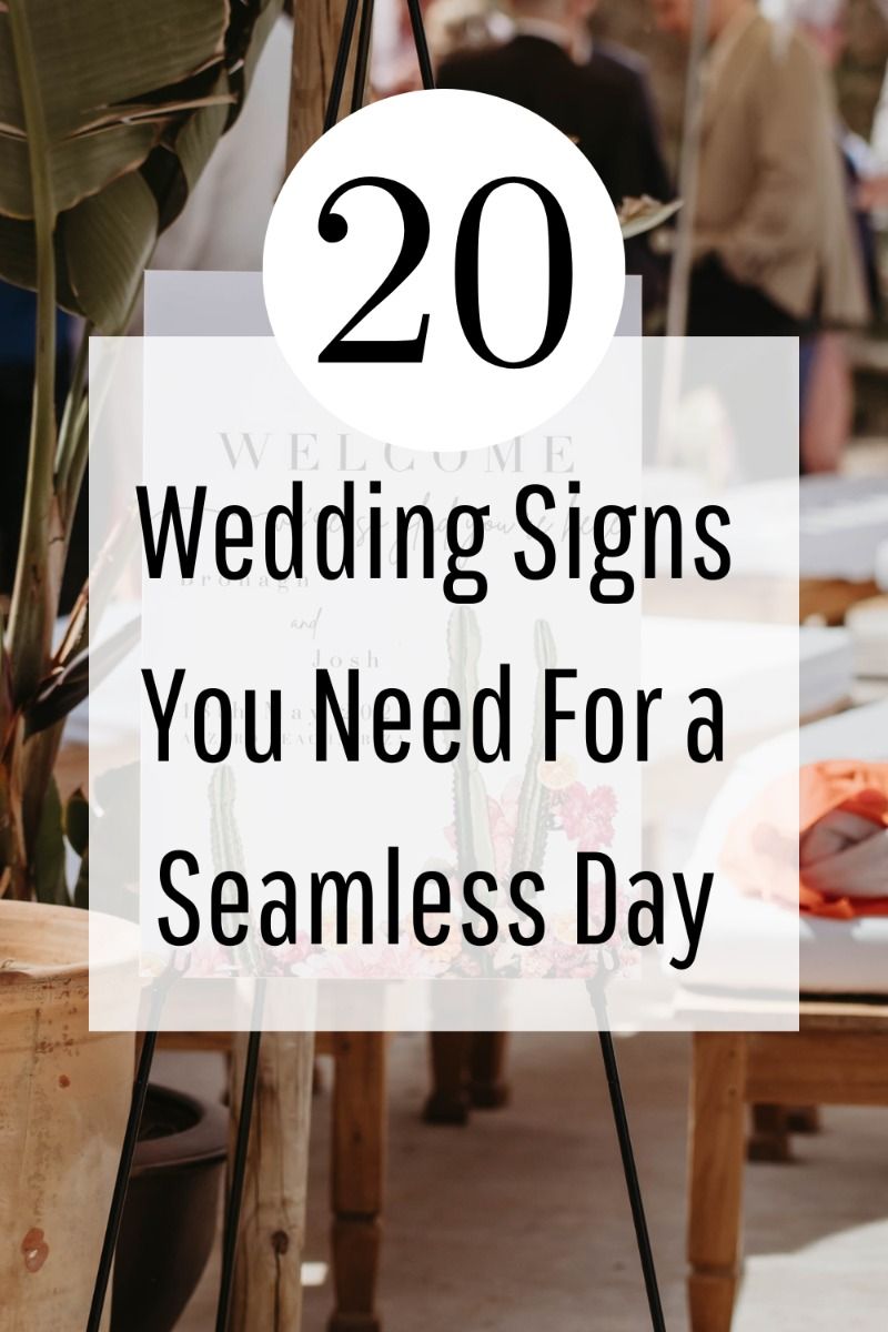 20 Must-Have Signs You Need for Your Wedding | Signs For Wedding
