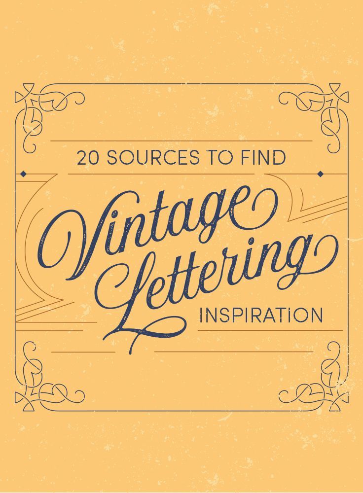 20 Sources To Find Vintage Lettering Inspiration