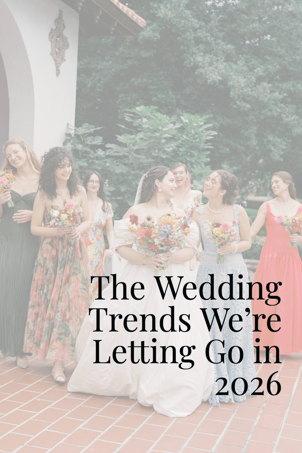 Wedding Trends We’re Letting Go in 2026