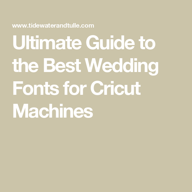 Ultimate Guide to the Best Wedding Fonts for Cricut Machines