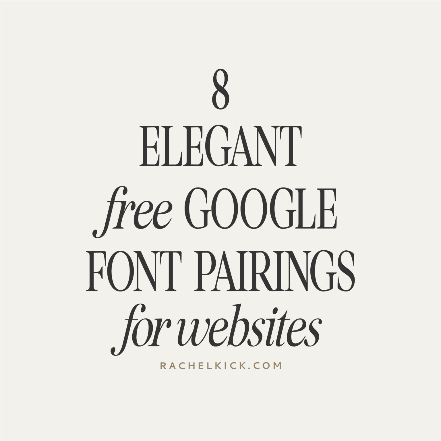 8 Elegant & Free Google Font Pairings for Websites | rachelkatephoto.com