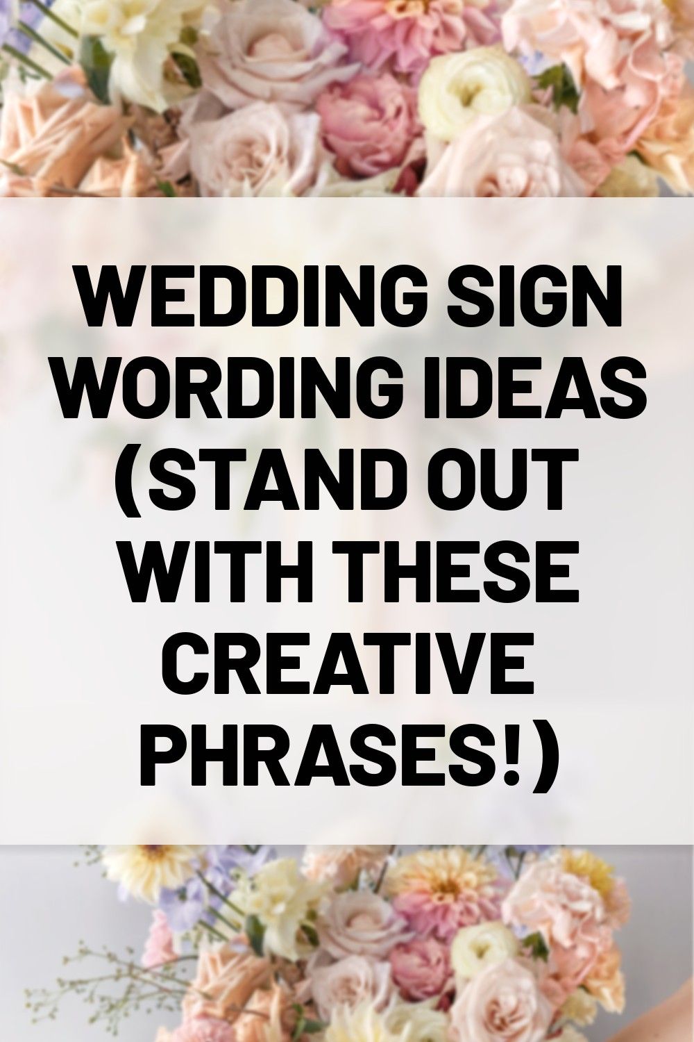 Wedding Sign Wording Ideas (Stand Out with These Creative Phrases!)