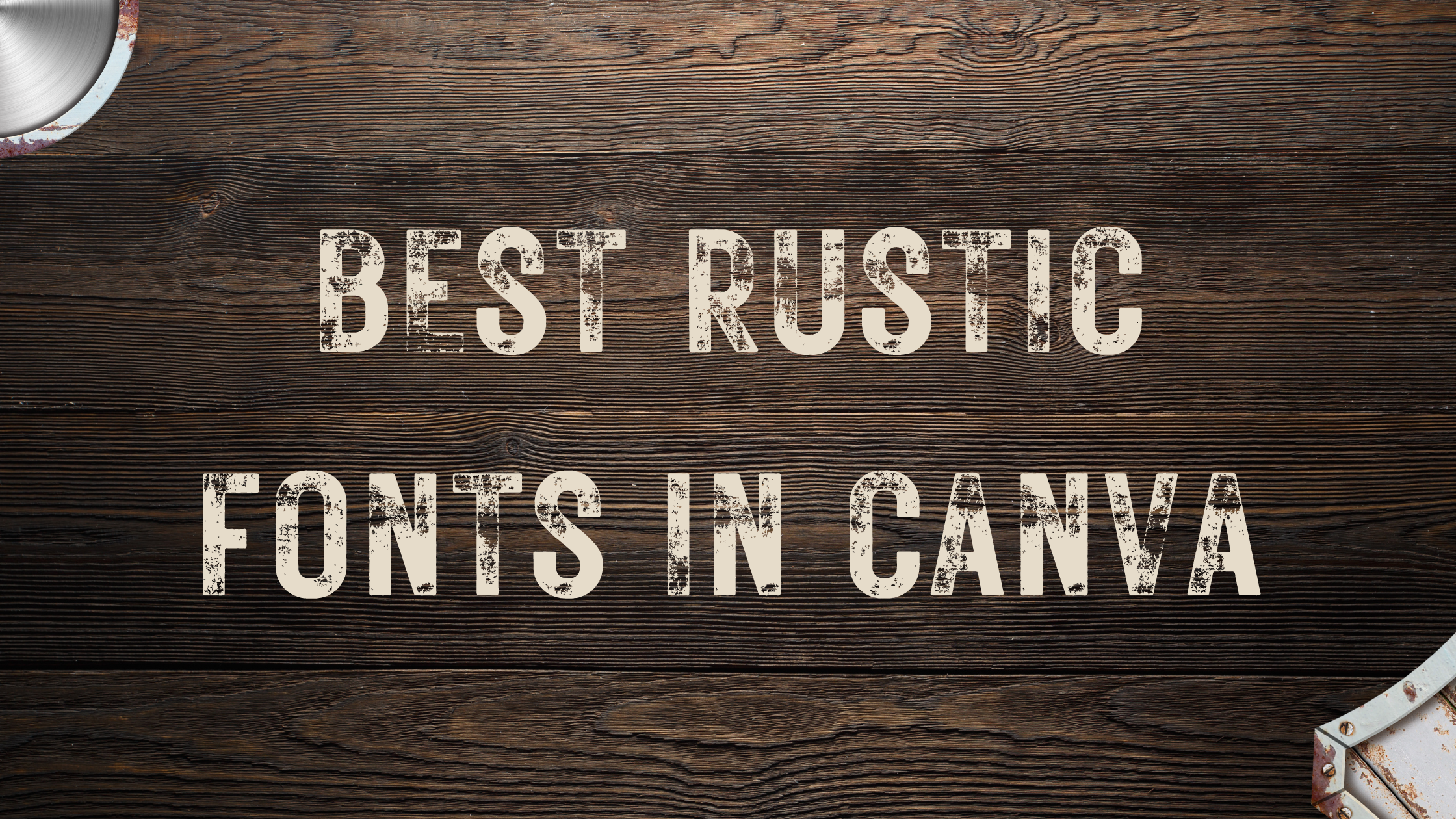 10 Rustic Fonts That Look Great in Canva Templates