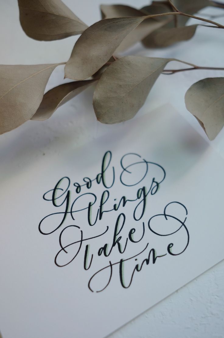 good things take time calligraphy card