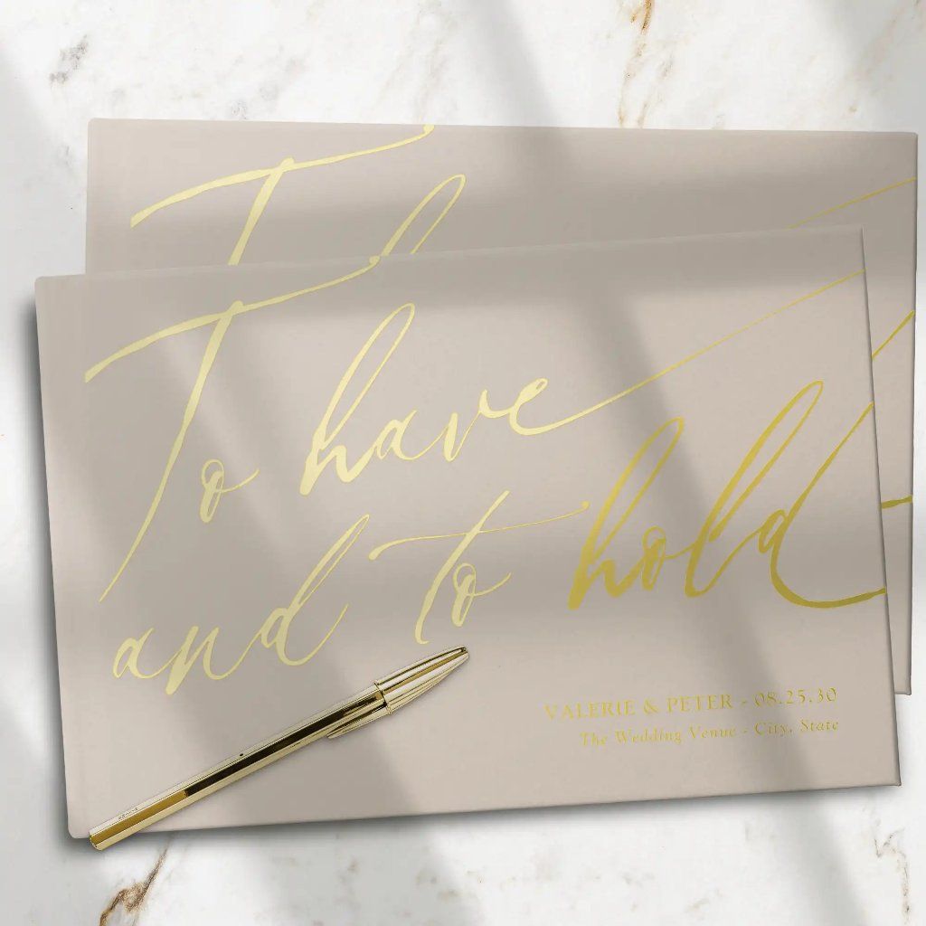 Modern Calligraphy To have and To hold wedding Foil Guest Book