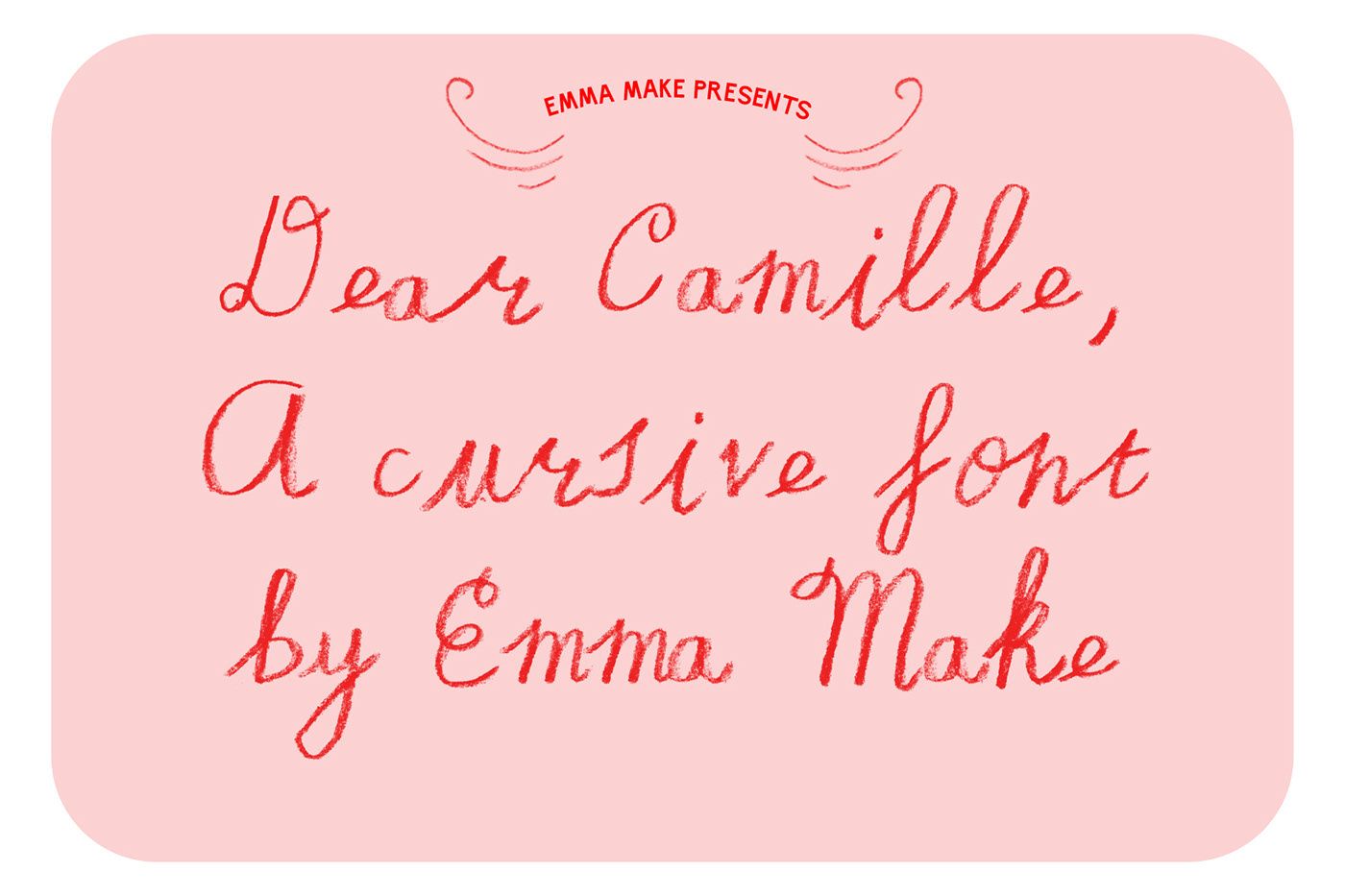 Dear Camille; A cursive Font — Emma Make