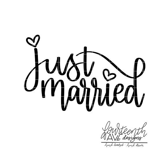 Just Married SVG, Just Married, Png, Dxf, Eps, Hand Lettered, Wedding Digital Text Overlay, Wedding Cut File — Etsy