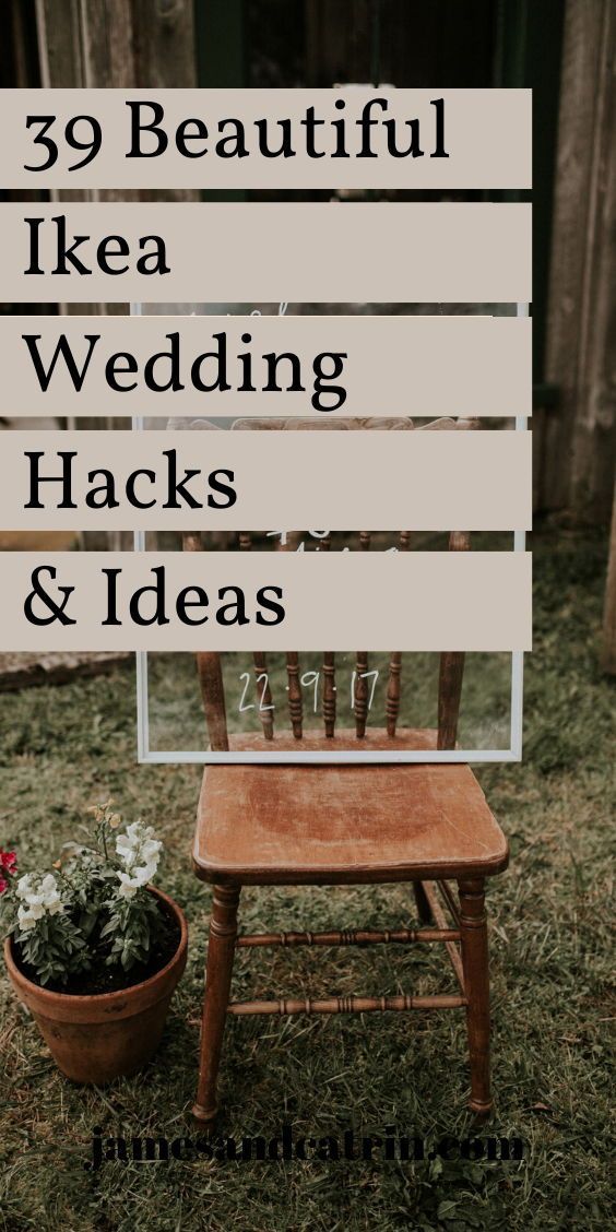 39 Stunning Ikea Wedding Hacks and Ideas (Updated 2023)