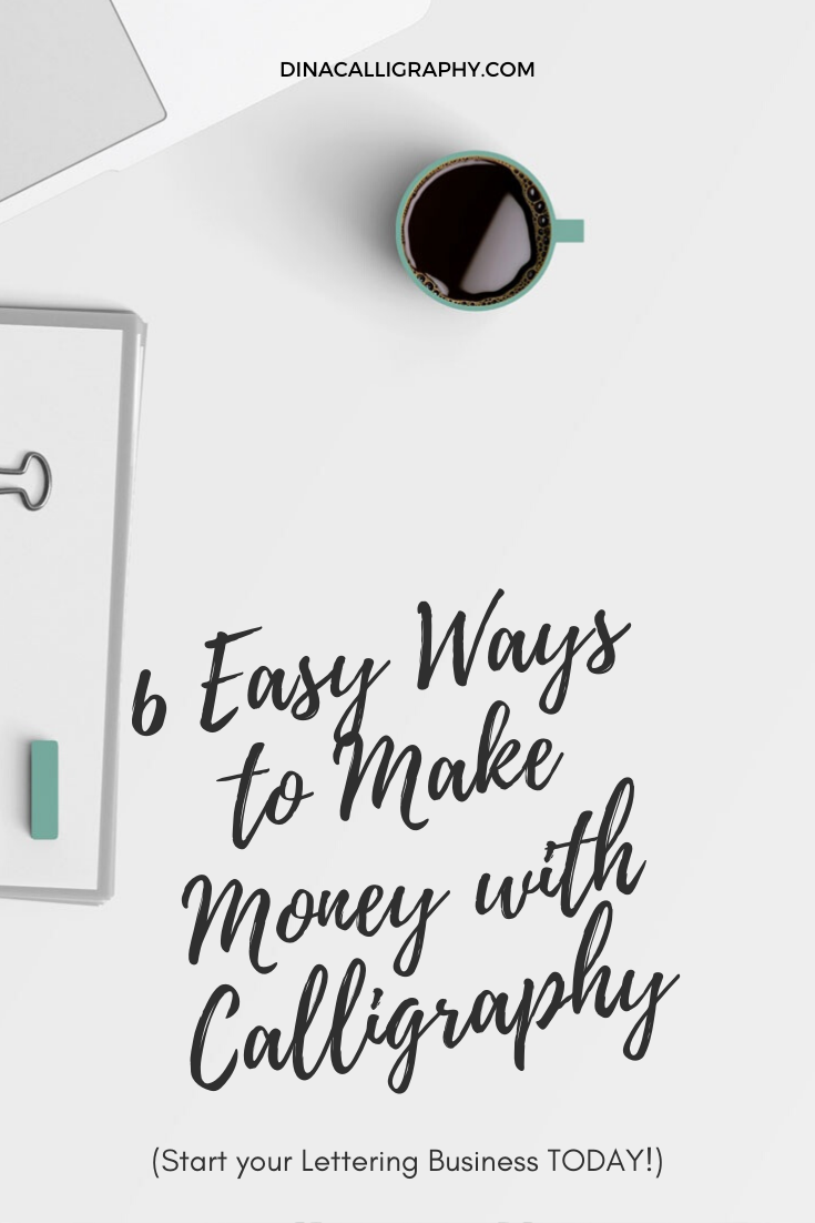 6 Easy Ways to Make Money with Calligraphy