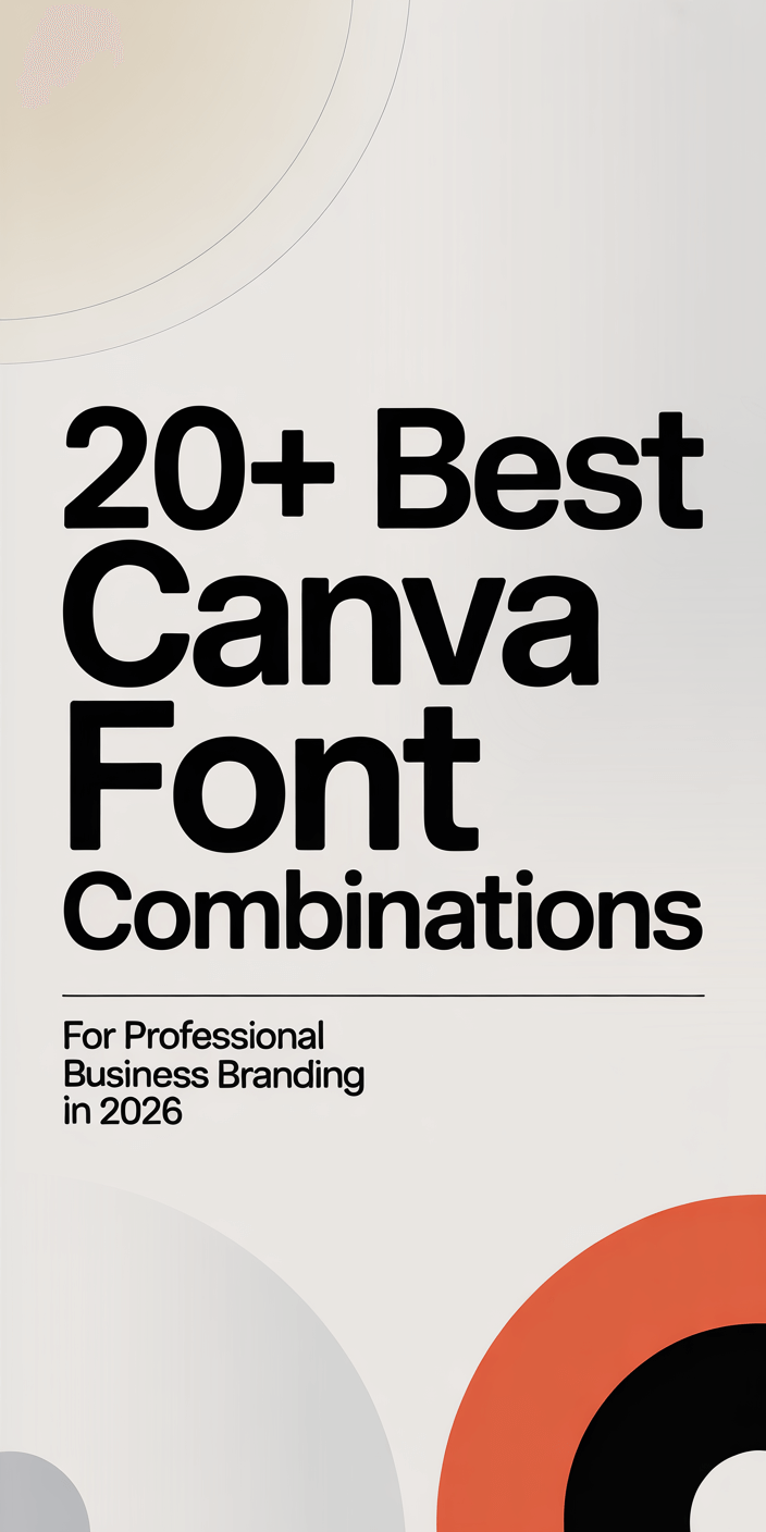 20+ Best Canva Font Combinations for Professional Business Branding in 2026