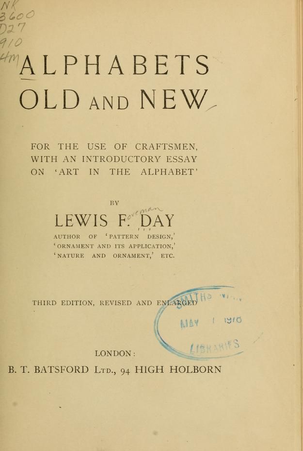 Alphabets old and new, for the use of craftsmen : Day, Lewis Foreman, 1845-1910 : Free Download, Borrow, and Streaming : Internet Archive