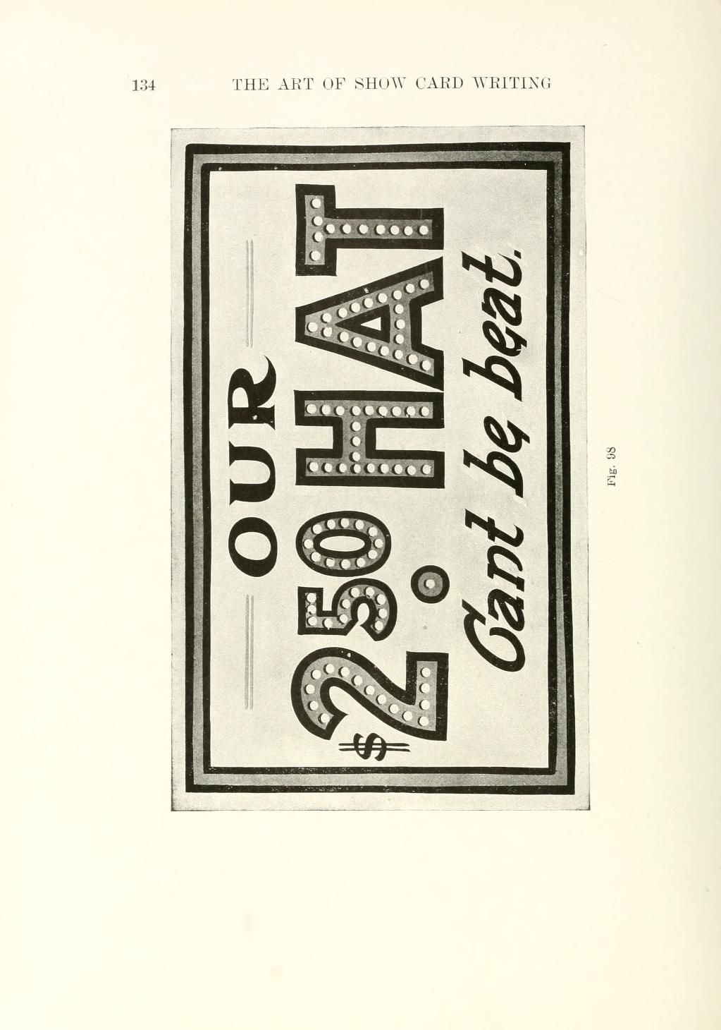 The art of show card writing; a modern treatise covering all branches of the art … with one hundred and fifty-three illustrations and thirty-two lettering plates, comprising all the standard ancient and modern styles : Strong, Charles J. (Charles Jay), 1865- : Free Download, Borrow, and Streaming : Internet Archive