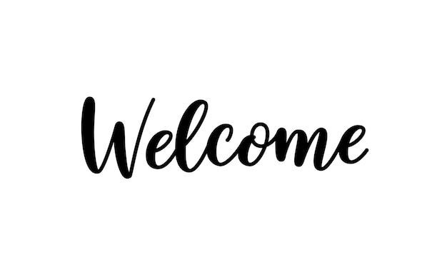 Welcome sign. hand lettering text for posters and greeting cards design. modern