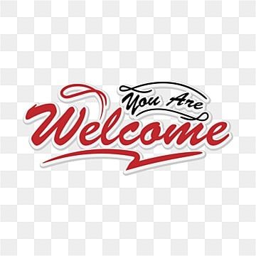 You Are Welcome Lettering Design Vector, Welcome, You Are Welcome, Welcome Back PNG and Vector with Transparent Background for Free Download