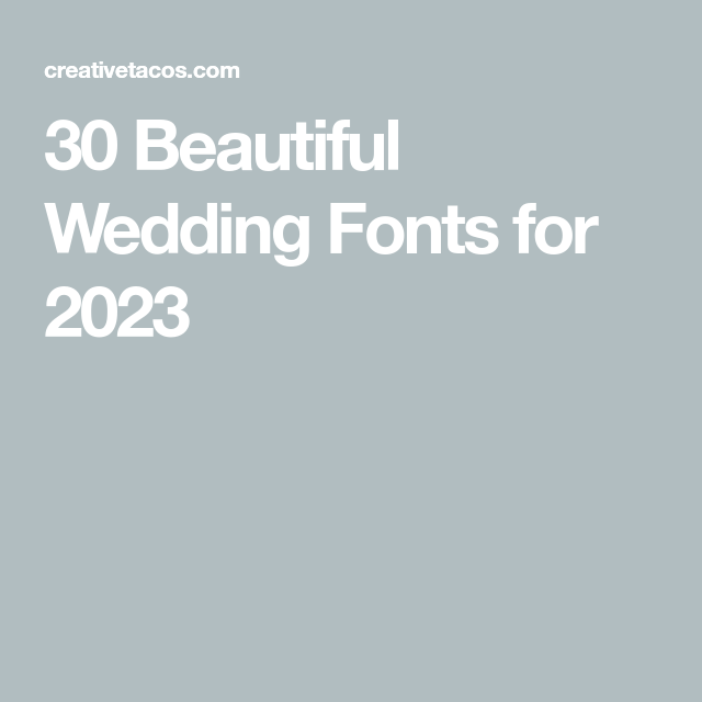30 Best Wedding Fonts for Wedding Printable Design in 2024