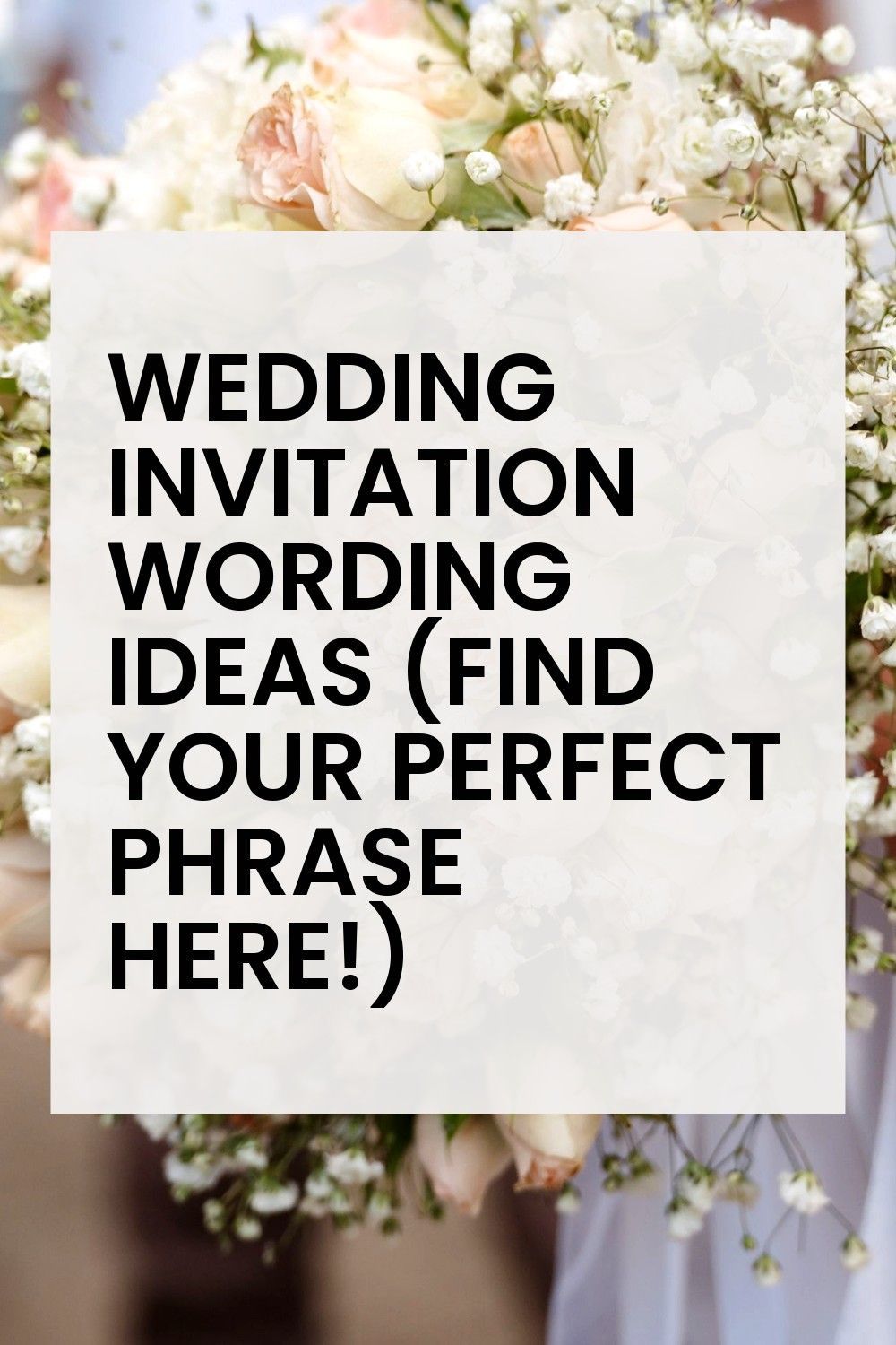 Wedding Invitation Wording Ideas (Find Your Perfect Phrase Here!)