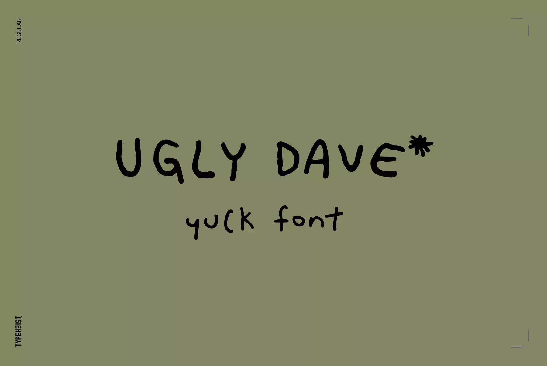 Dave Font’s Unattractive Appearance