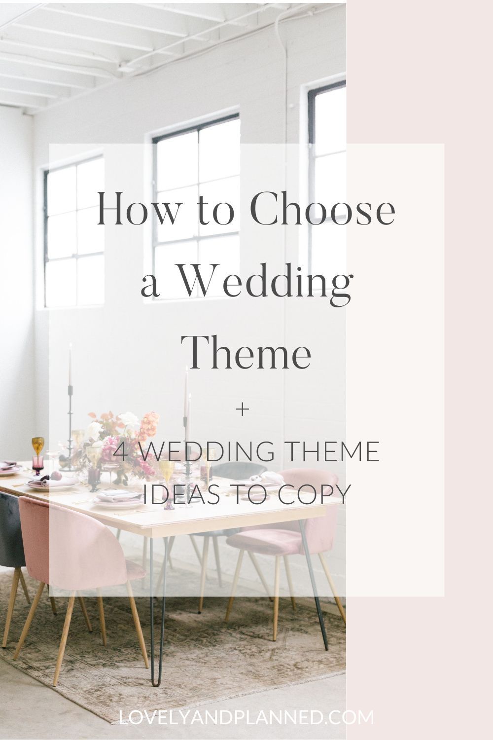 Find Your Wedding Theme | Lovely & Planned