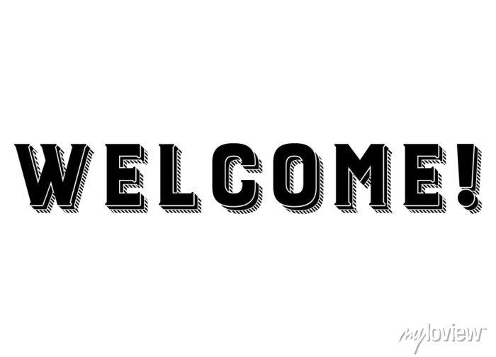 Welcome sign. vector illustration. black vintage lettering. text — Posters — myloview