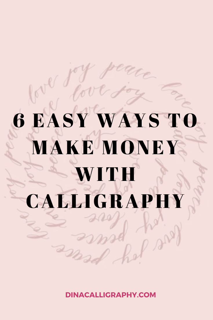 6 Steps to Make Money with Calligraphy