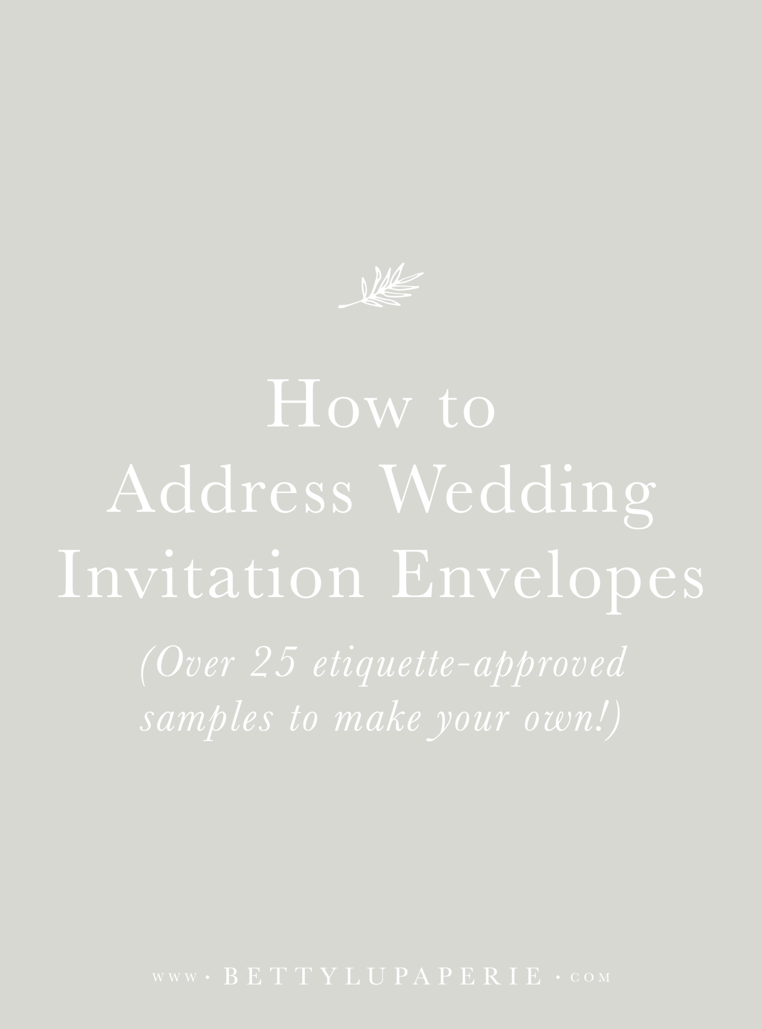 How to Address Wedding Invitation Envelopes (Like a Pro!) — Betty Lu Paperie