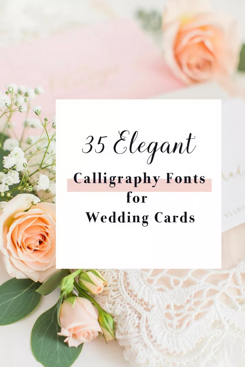 35 Elegant Calligraphy Fonts for Stunning Wedding Cards