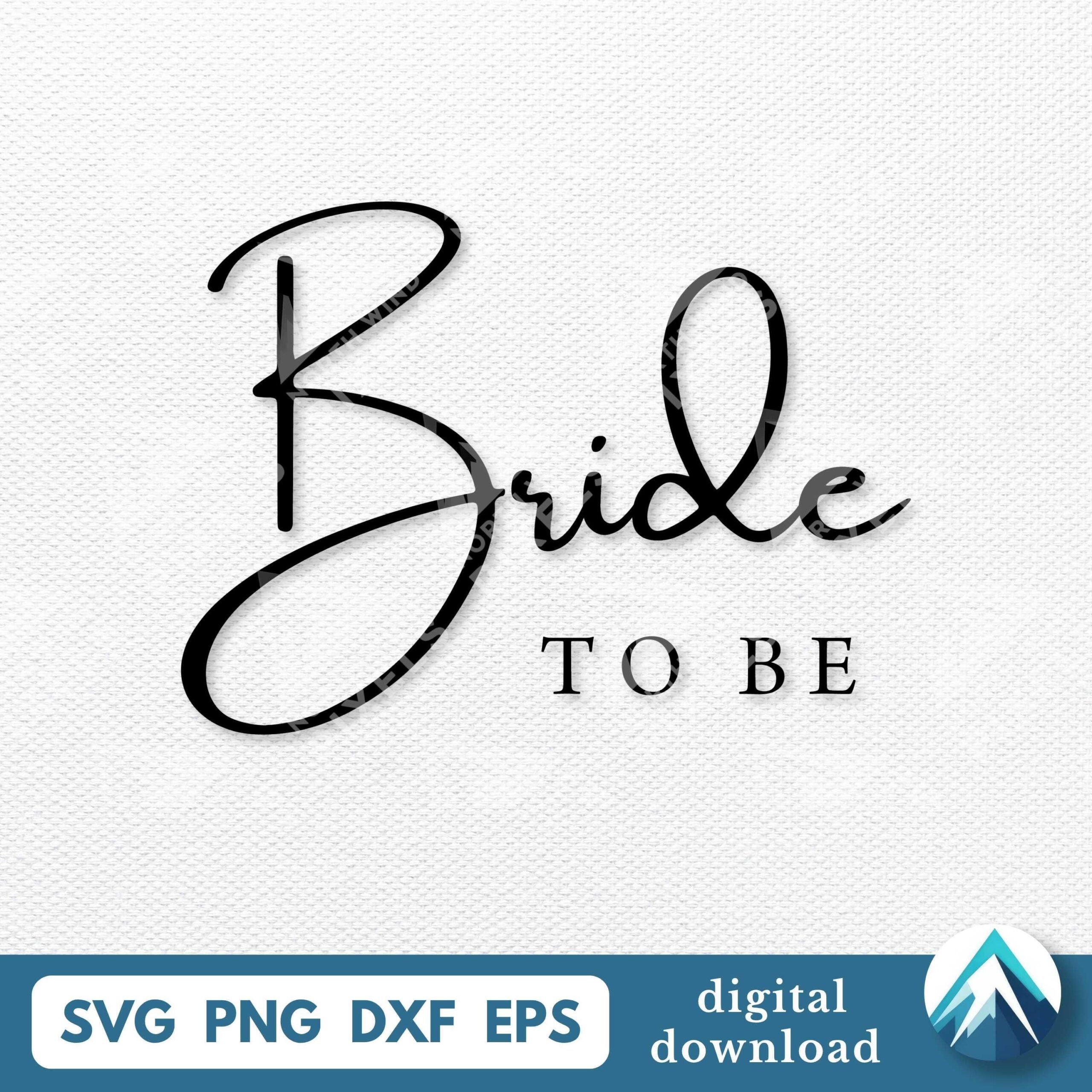 La mariée doit être en téléchargement numérique, Svg Png Dxf Eps, calligraphie de mariage formel, des cliparts en couches, pour une douche nuptiale élégante, EVJF