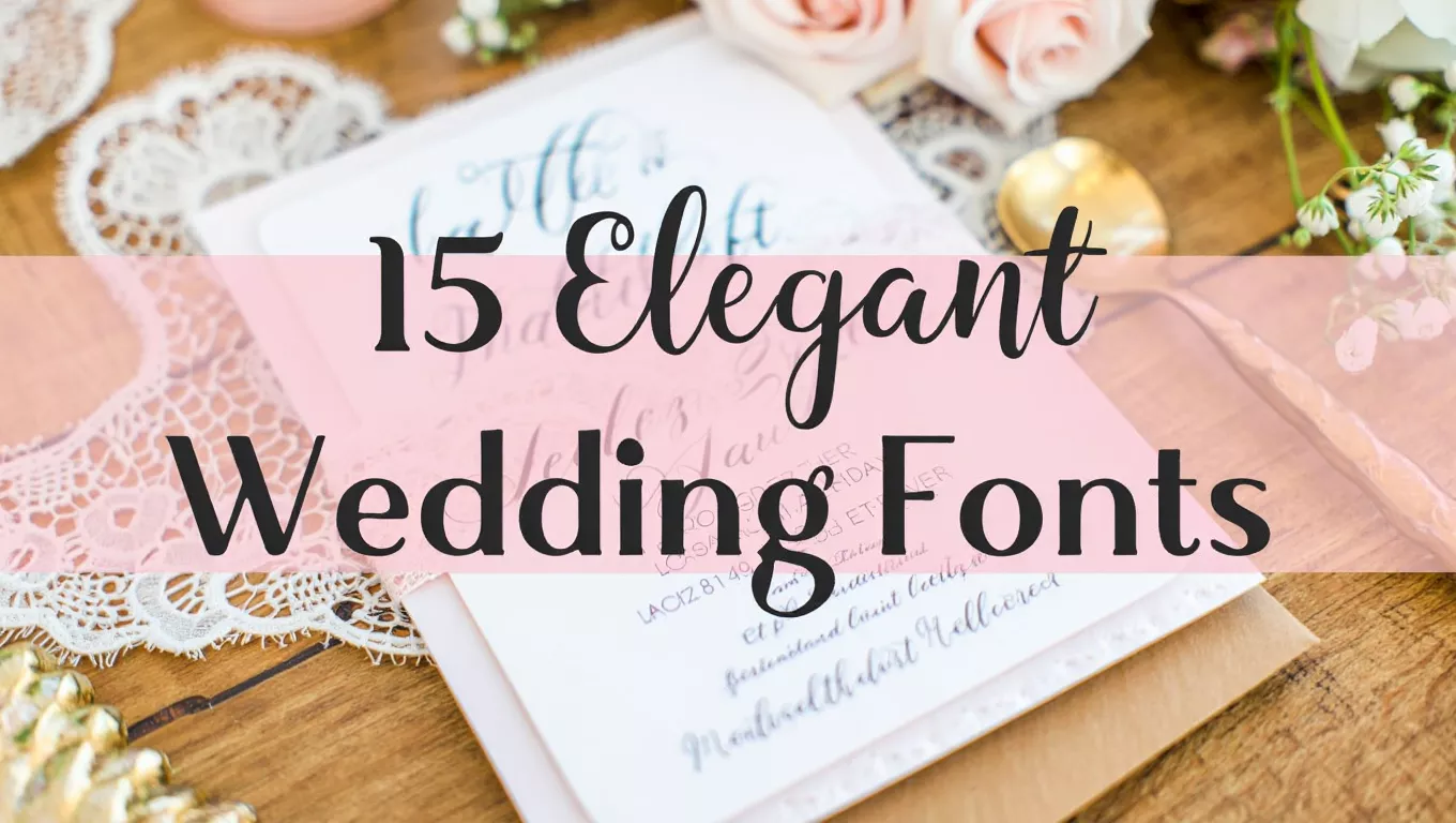 15 Elegant Wedding Fonts for Beautiful Branding & Invitations