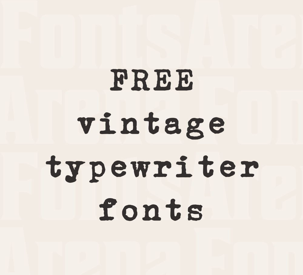 Free vintage typewriter fonts — FontsArena