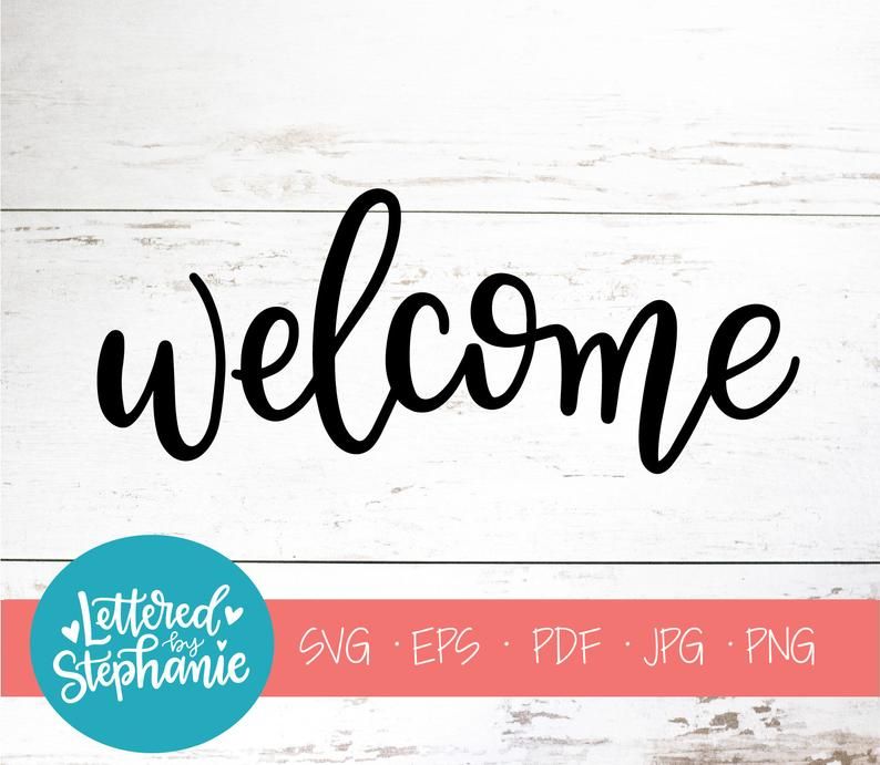 Welcome, SVG Cut File, Digital File, Svg, Engagement, Wedding Svg, Family Svg, Welcome Svg, Pdf, for Cricut, Silhoutte, Handlettered Svg — Etsy
