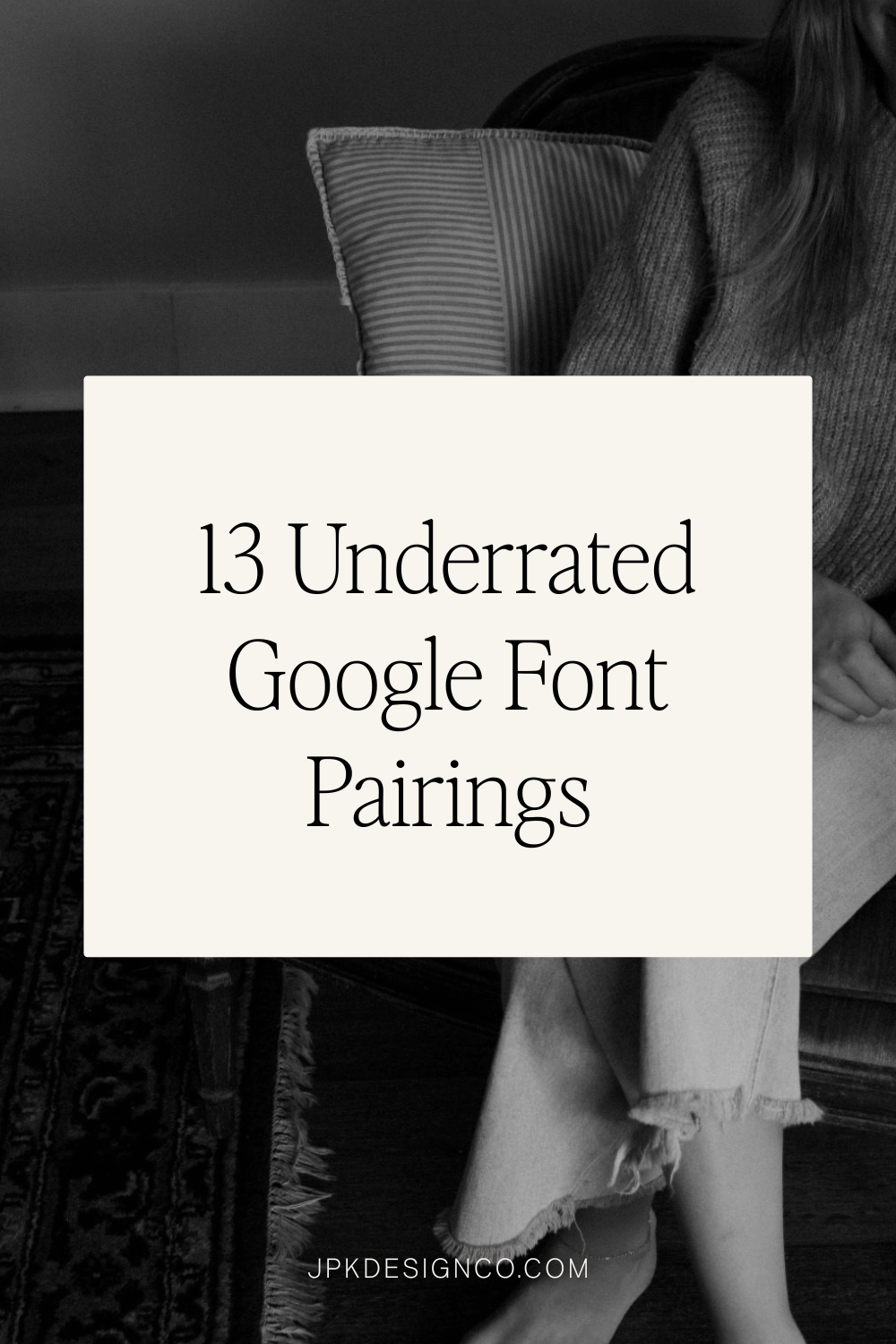 13 Underrated Google Font Pairings (for When You’re Bored of the Usual Suspects) | JPK Design Co