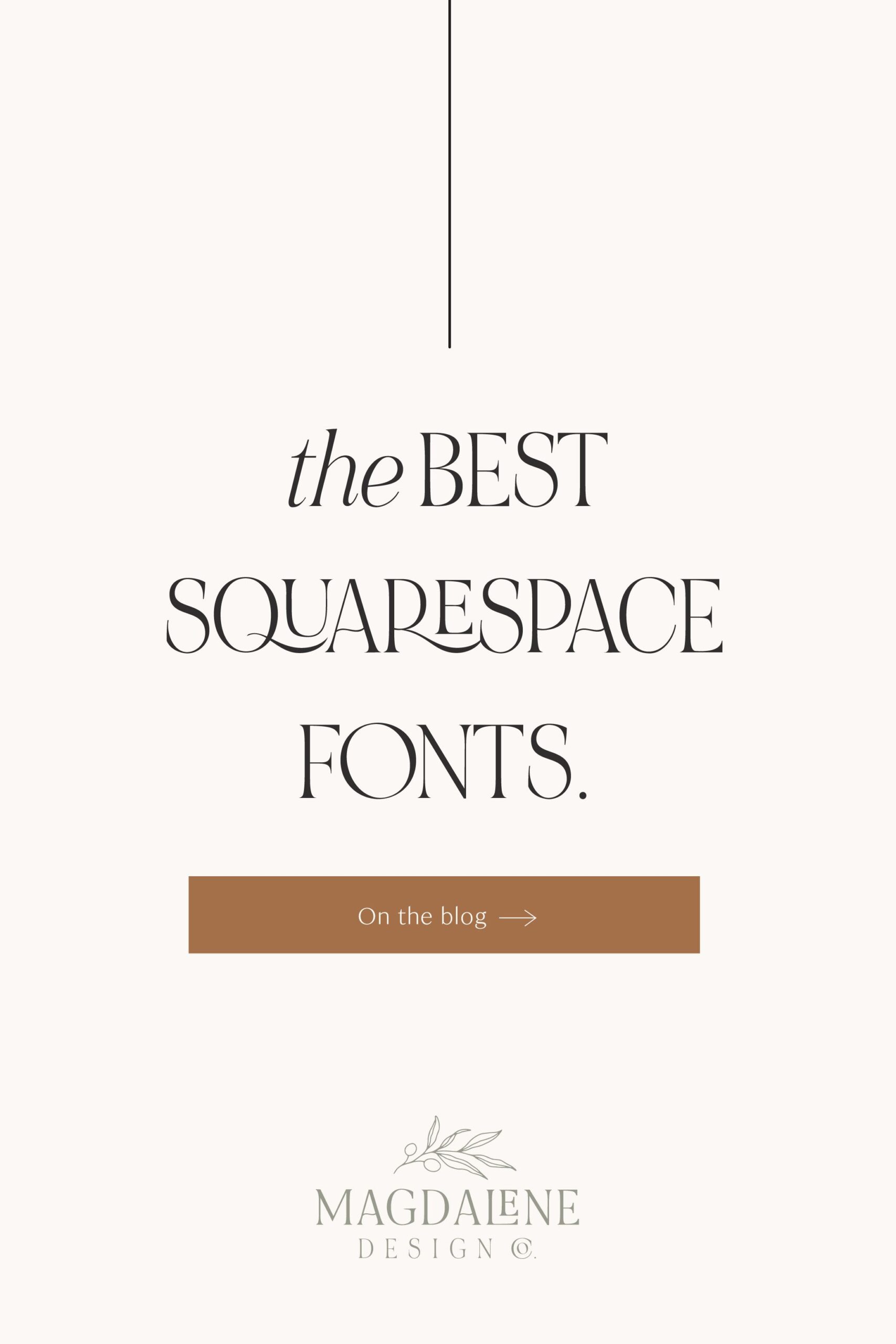 The most gorgeous fonts on Squarespace — Magdalene Design Co.