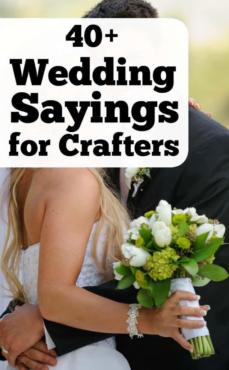 50+ Wedding Sayings for Crafters